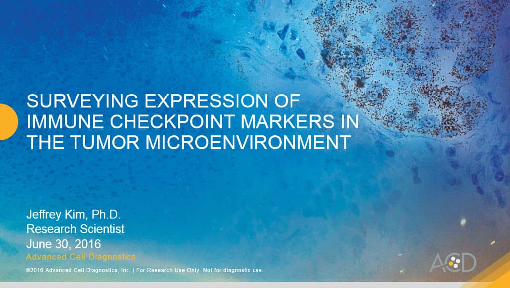 Surveying expression of immune checkpoint markers in the tissue microenvironment, presented by Jeffrey Kim, Research Scientist at ACD
